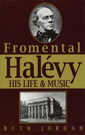Fromentmal Halevy : His Life & Music (Hardcover) K13864